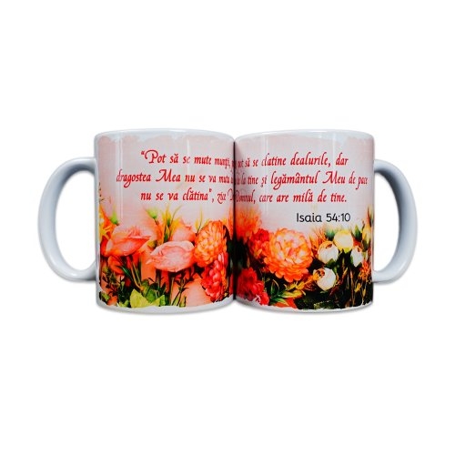 Cană cu mesaj creștin - " Pot să se mute munţii, pot să se clatine dealurile..." (Isaia 54:10)